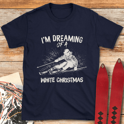 White Dreaming T Shirt Gift For Skier