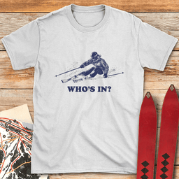 Whos In Skier T Shirt Gift For Skier