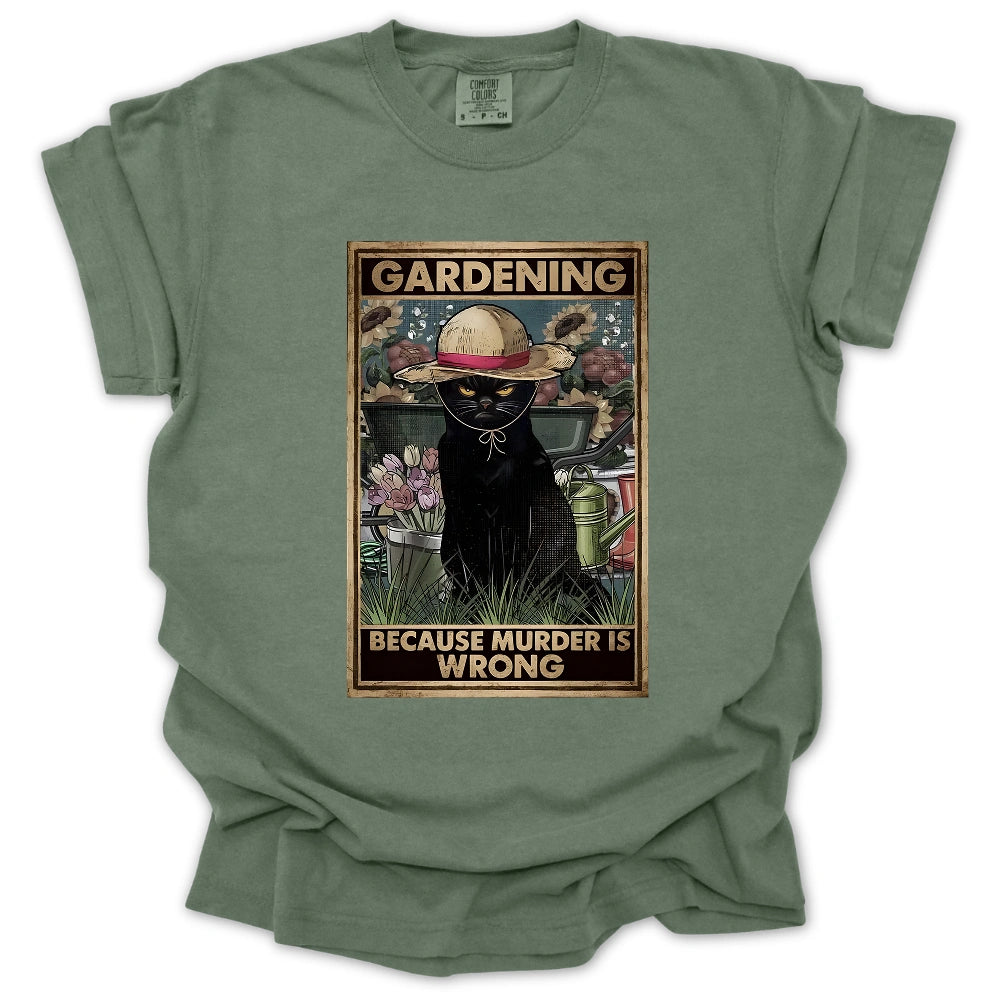 Gardening Because Murder Is Wrong T Shirt Gift For Gardener