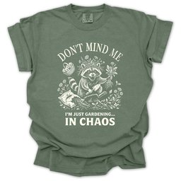 Chaos Garden T Shirt Gift For Gardener
