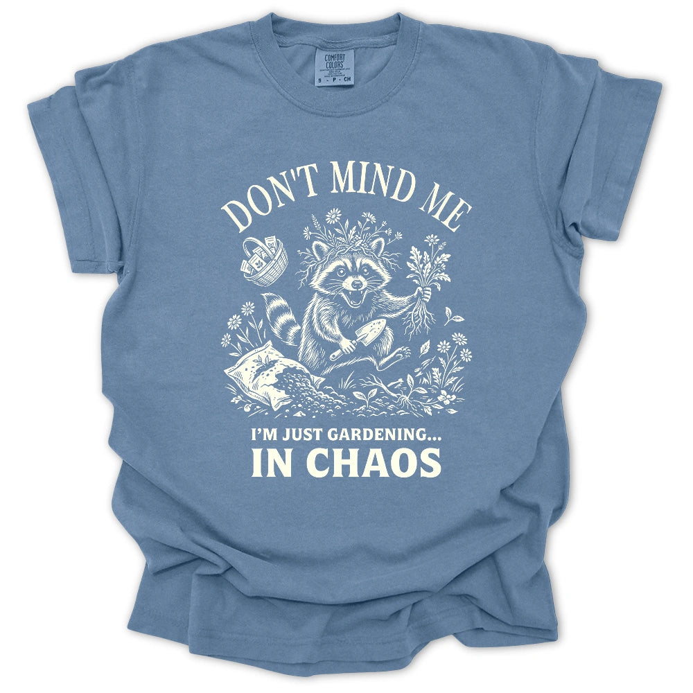 Chaos Garden T Shirt Gift For Gardener