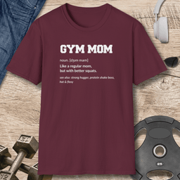 Gym Mom T Shirt Gift For Mom