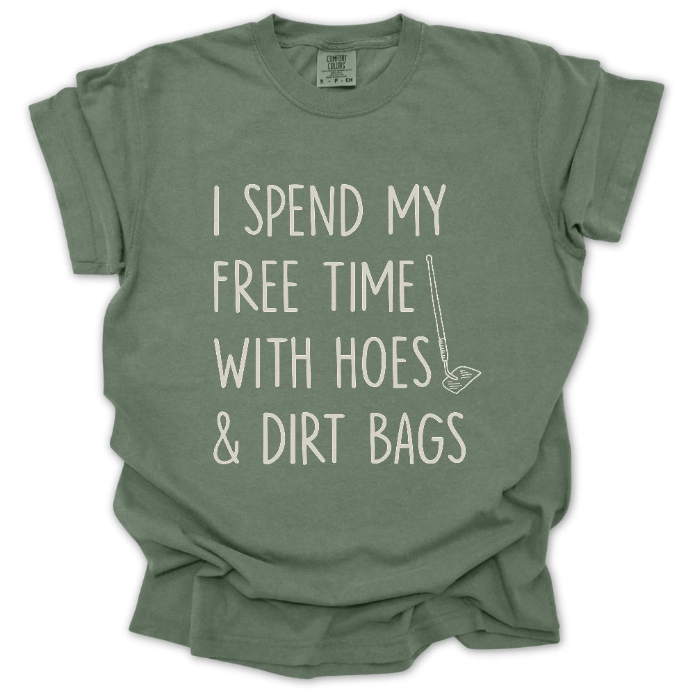 Spend Time With Hoes And Dirty Bags T Shirt Gift For Gardener