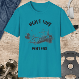 Dont Fart T Shirt Gift For Fitness Lover