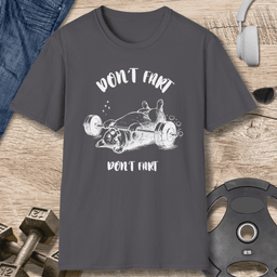 Dont Fart T Shirt Gift For Fitness Lover