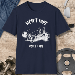 Dont Fart T Shirt Gift For Fitness Lover