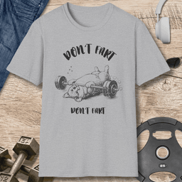 Dont Fart T Shirt Gift For Fitness Lover