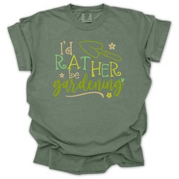 Id Rather Be Gardening T Shirt Gift For Gardener