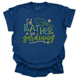 Id Rather Be Gardening T Shirt Gift For Gardener