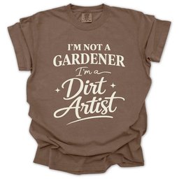 Im Not A Gardener T Shirt Gift For Gardener
