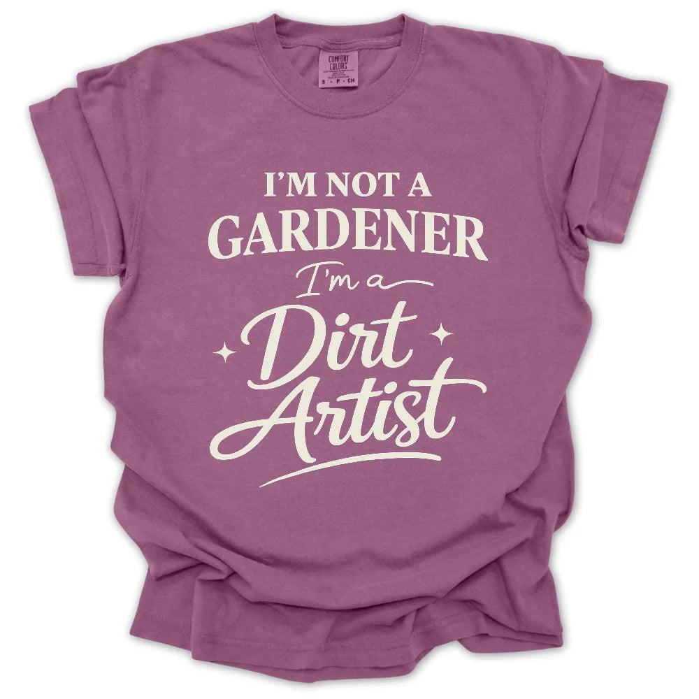 Im Not A Gardener T Shirt Gift For Gardener