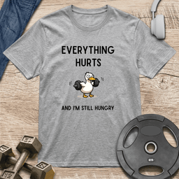 Im Still Hungry T Shirt Gift For Fitness Lover