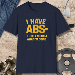 I Have Abs T Shirt Gift For Fitness Lover