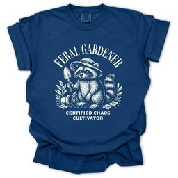 Feral Gardener T Shirt Gift For Gardener