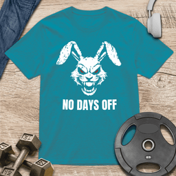 Fierce Rabbit No Days Off T Shirt Gift For Fitness Lover