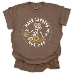 Make Gardens Not War T Shirt Gift For Gardener