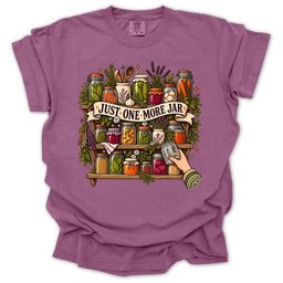 Just One More Jar T Shirt Gift For Gardener