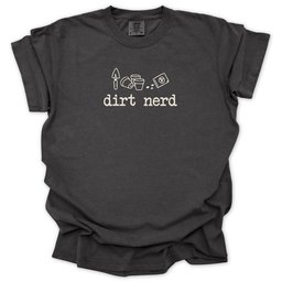 Dirt Nerd T Shirt Gift For Gardener