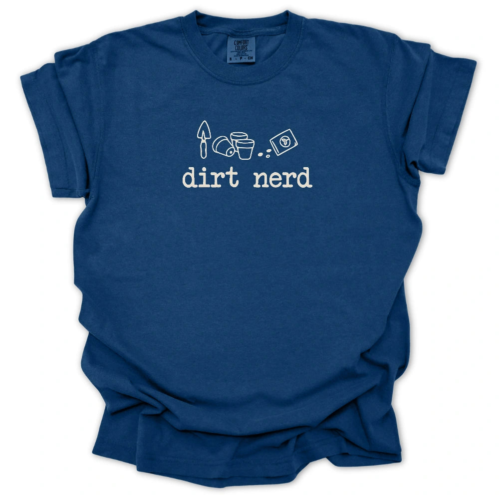 Dirt Nerd T Shirt Gift For Gardener
