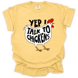 Yep I Talk To Chickens T Shirt Gift For Gardener