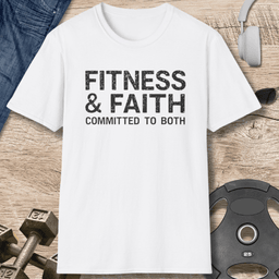 Fitness And Faith T Shirt Gift For Fitness Lover