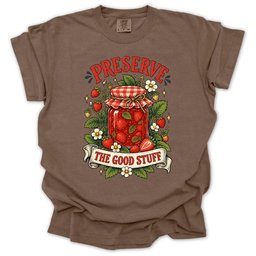 Preserve The Good Stuff T Shirt Gift For Gardener