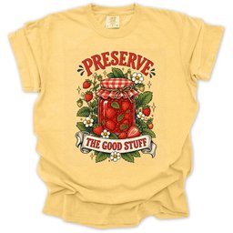 Preserve The Good Stuff T Shirt Gift For Gardener