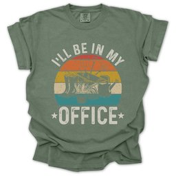 Ill Be In My Office T Shirt Gift For Gardener
