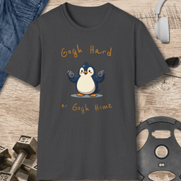 Gogh Hard Penguin T Shirt Gift For Fitness Lover