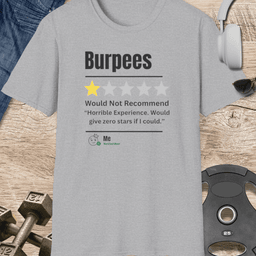 Burpees Review T Shirt Gift For Fitness Lover