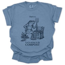 Going In The Compost T Shirt Gift For Gardener