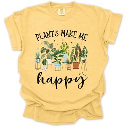Plants Make Me Happy T Shirt Gift For Gardener