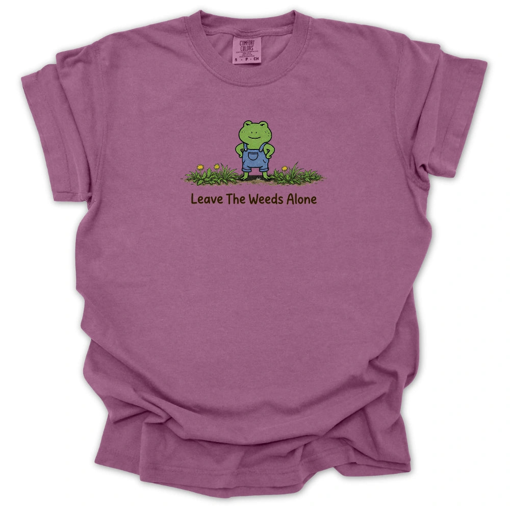Leave The Weeds Alone T Shirt Gift For Gardener