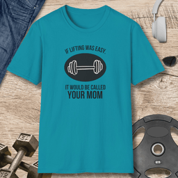 If Lifting Was Easy T Shirt Gift For Fitness Lover