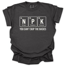 You Cant Skip The Basics T Shirt Gift For Gardener