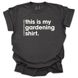Everyday Gardening T Shirt Gift For Gardener