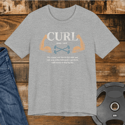Curl Definition T Shirt Gift For Fitness Lover
