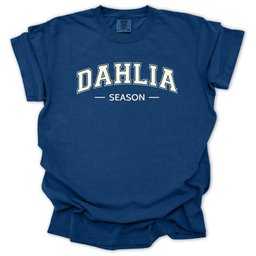 Dahlia Season T Shirt Gift For Gardener