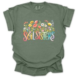 Soil Sisters T Shirt Gift For Gardener