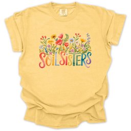 Soil Sisters T Shirt Gift For Gardener