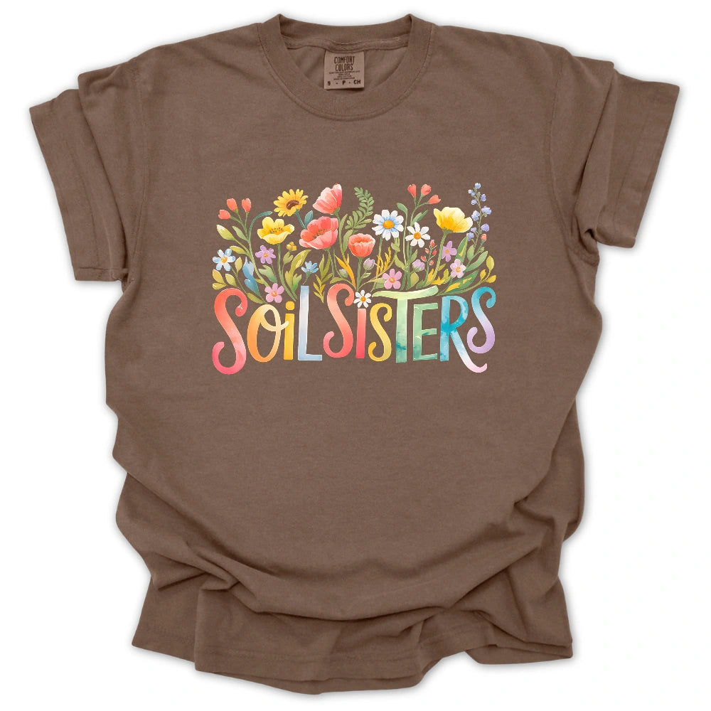 Soil Sisters T Shirt Gift For Gardener