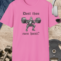 Dost Thou Even Hoist T Shirt Gift For Fitness Lover