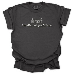 Growth Not Perfection T Shirt Gift For Gardener