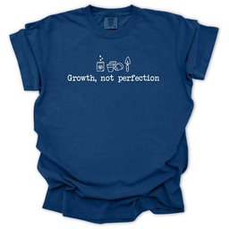 Growth Not Perfection T Shirt Gift For Gardener