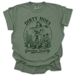 Dirty Hoes Garden Society T Shirt Gift For Gardener