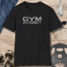 Gym Addict T Shirt Gift For Fitness Lover