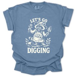 Lets Go Digging T Shirt Gift For Gardener