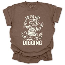 Lets Go Digging T Shirt Gift For Gardener
