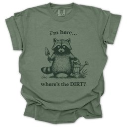 Wheres The Dirt T Shirt Gift For Gardener