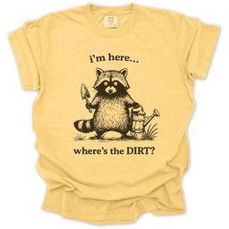 Wheres The Dirt T Shirt Gift For Gardener